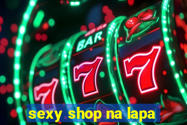 sexy shop na lapa